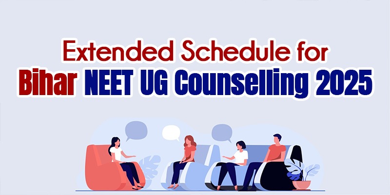 Bihar NEET Counselling 2025: Extended Dates Announced
